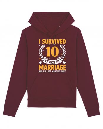 I Survived 10 Years Of Marriage And All I Got Was This Shirt Burgundy