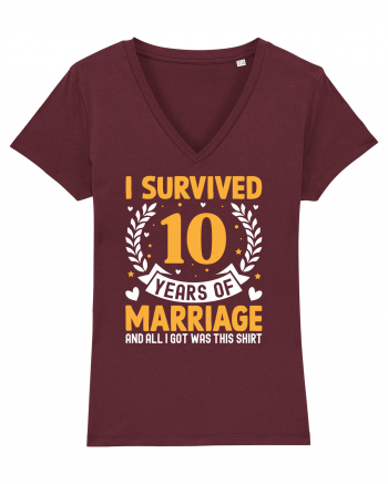 I Survived 10 Years Of Marriage And All I Got Was This Shirt Burgundy