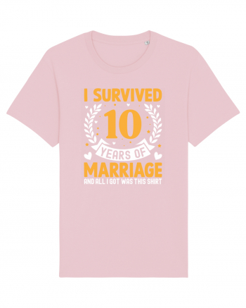 I Survived 10 Years Of Marriage And All I Got Was This Shirt Cotton Pink