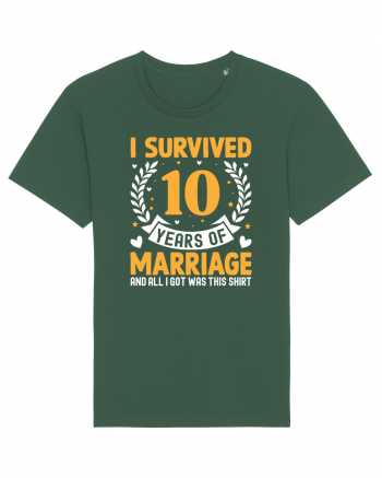 I Survived 10 Years Of Marriage And All I Got Was This Shirt Bottle Green