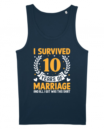 I Survived 10 Years Of Marriage And All I Got Was This Shirt Navy