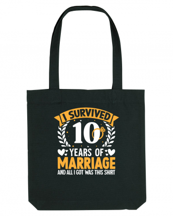 I Survived 10 Years Of Marriage And All I Got Was This Shirt ring Black