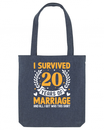 I Survived 20 Years Of Marriage And All I Got Was This Shirt Midnight Blue