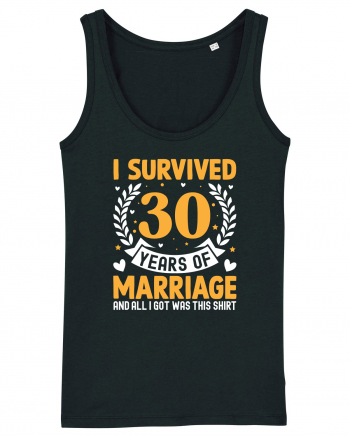 I Survived 30 Years Of Marriage And All I Got Was This Shirt Black