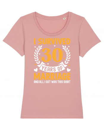 I Survived 30 Years Of Marriage And All I Got Was This Shirt Canyon Pink