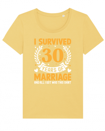 I Survived 30 Years Of Marriage And All I Got Was This Shirt Jojoba