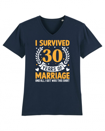 I Survived 30 Years Of Marriage And All I Got Was This Shirt French Navy