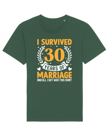 I Survived 30 Years Of Marriage And All I Got Was This Shirt Bottle Green