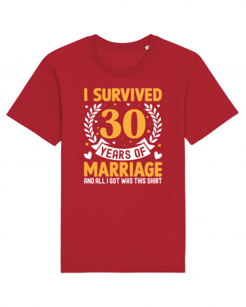 I Survived 30 Years Of Marriage And All I Got Was This Shirt Red