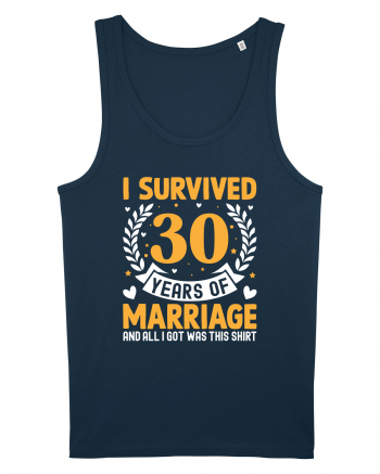 I Survived 30 Years Of Marriage And All I Got Was This Shirt Navy