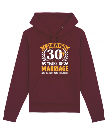 I Survived 30 Years Of Marriage And All I Got Was This Shirt ring Burgundy