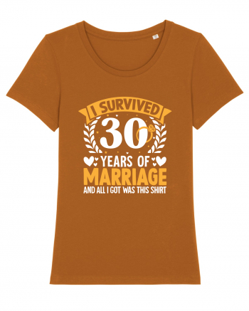 I Survived 30 Years Of Marriage And All I Got Was This Shirt ring Roasted Orange