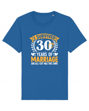 I Survived 30 Years Of Marriage And All I Got Was This Shirt ring Royal Blue