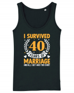 I Survived 40 Years Of Marriage And All I Got Was This Shirt Maiou Damă Dreamer