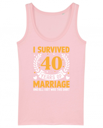 I Survived 40 Years Of Marriage And All I Got Was This Shirt Cotton Pink