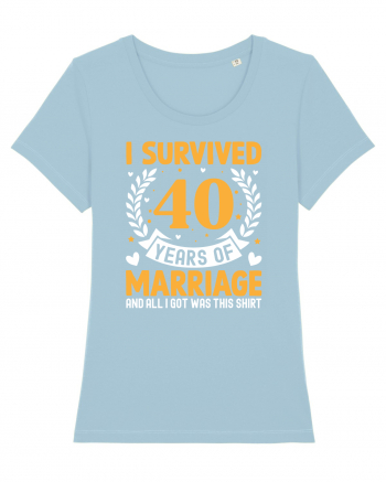 I Survived 40 Years Of Marriage And All I Got Was This Shirt Sky Blue