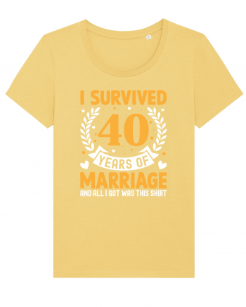 I Survived 40 Years Of Marriage And All I Got Was This Shirt Jojoba