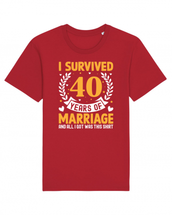 I Survived 40 Years Of Marriage And All I Got Was This Shirt Red