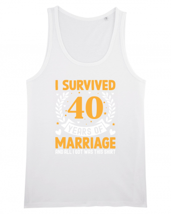 I Survived 40 Years Of Marriage And All I Got Was This Shirt White