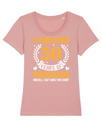 I Survived 50 Years Of Marriage And All I Got Was This Shirt Canyon Pink