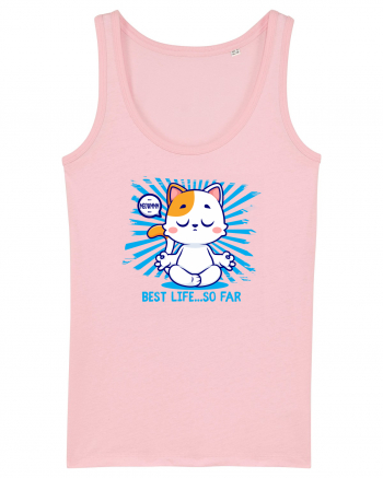 BEST LIFE ...so far (MEOWMMM - YOGA CAT) Cotton Pink