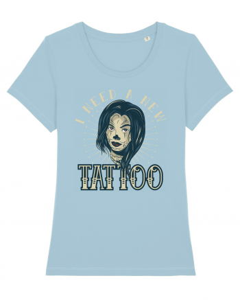 I Need A new Tattoo Sky Blue
