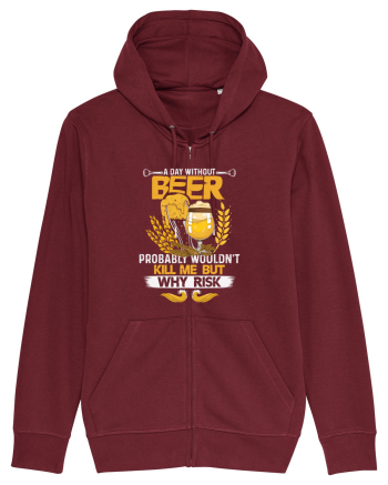 pt iubitorii de bere - A day without beer probably would not kill me Burgundy