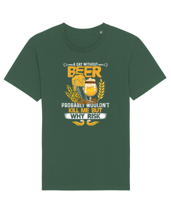 pt iubitorii de bere - A day without beer probably would not kill me Bottle Green