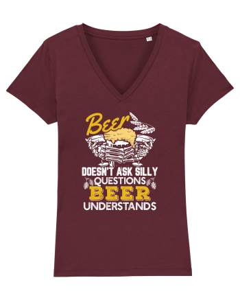pt iubitorii de bere - Beer does not ask silly questions Burgundy