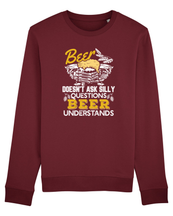 pt iubitorii de bere - Beer does not ask silly questions Burgundy