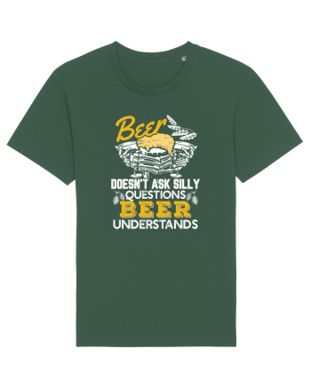 pt iubitorii de bere - Beer does not ask silly questions Bottle Green