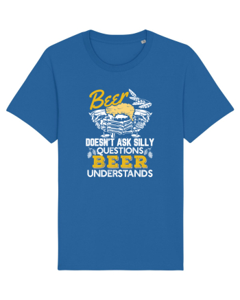 pt iubitorii de bere - Beer does not ask silly questions Royal Blue