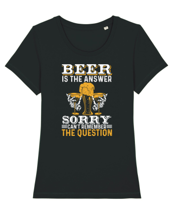 pt iubitorii de bere - Beer is the answer sorry cant remember the question Black