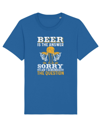 pt iubitorii de bere - Beer is the answer sorry cant remember the question Royal Blue
