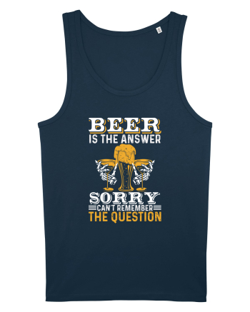 pt iubitorii de bere - Beer is the answer sorry cant remember the question Navy