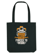 pt iubitorii de bere - Born to drink beer forced to work Sacoșă textilă