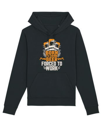 pt iubitorii de bere - Born to drink beer forced to work Black