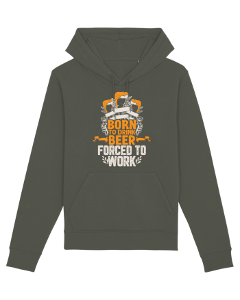 pt iubitorii de bere - Born to drink beer forced to work Khaki