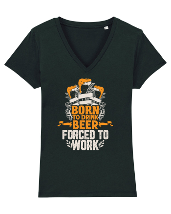 pt iubitorii de bere - Born to drink beer forced to work Black