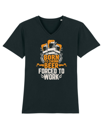 pt iubitorii de bere - Born to drink beer forced to work Black
