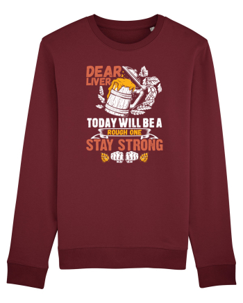 pt iubitorii de bere - Dear liver stay strong Burgundy