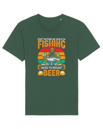 pt iubitorii de bere - Do not bother me while fishing Bottle Green