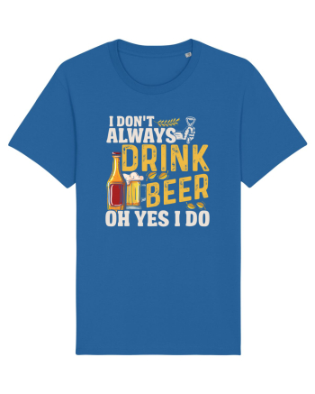 pt iubitorii de bere - I do not always drink beer Royal Blue