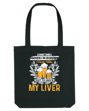 pt iubitorii de bere - I drink water just to shock my liver Black