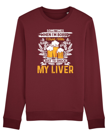 pt iubitorii de bere - I drink water just to shock my liver Burgundy