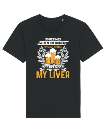 pt iubitorii de bere - I drink water just to shock my liver Black