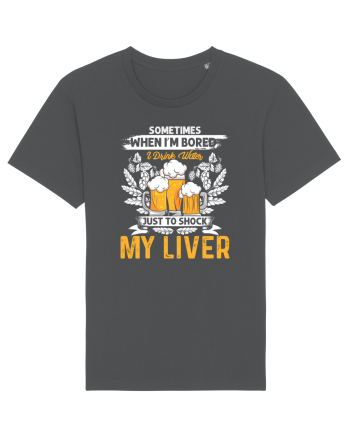 pt iubitorii de bere - I drink water just to shock my liver Anthracite