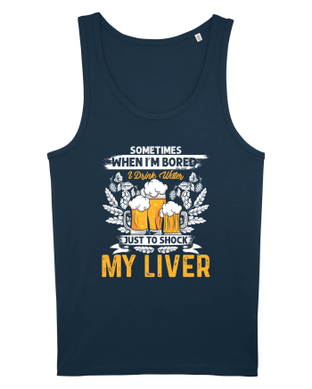 pt iubitorii de bere - I drink water just to shock my liver Navy