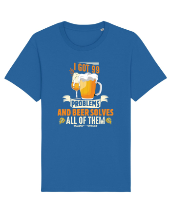 pt iubitorii de bere - I got 99 problems and beer solves all of them Royal Blue