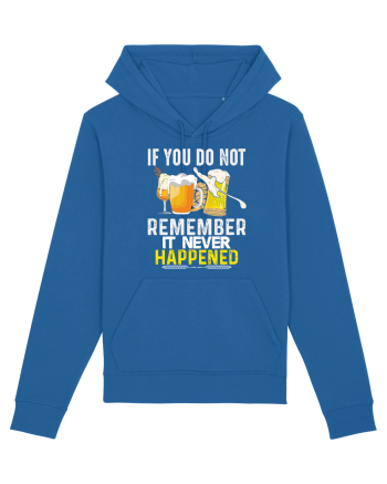 pt iubitorii de bere - If you do not remember it never happened Royal Blue